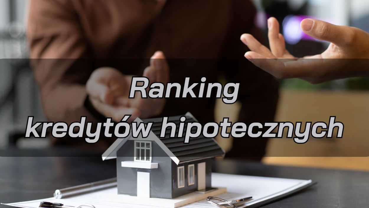 Ranking kredytów hipotecznych